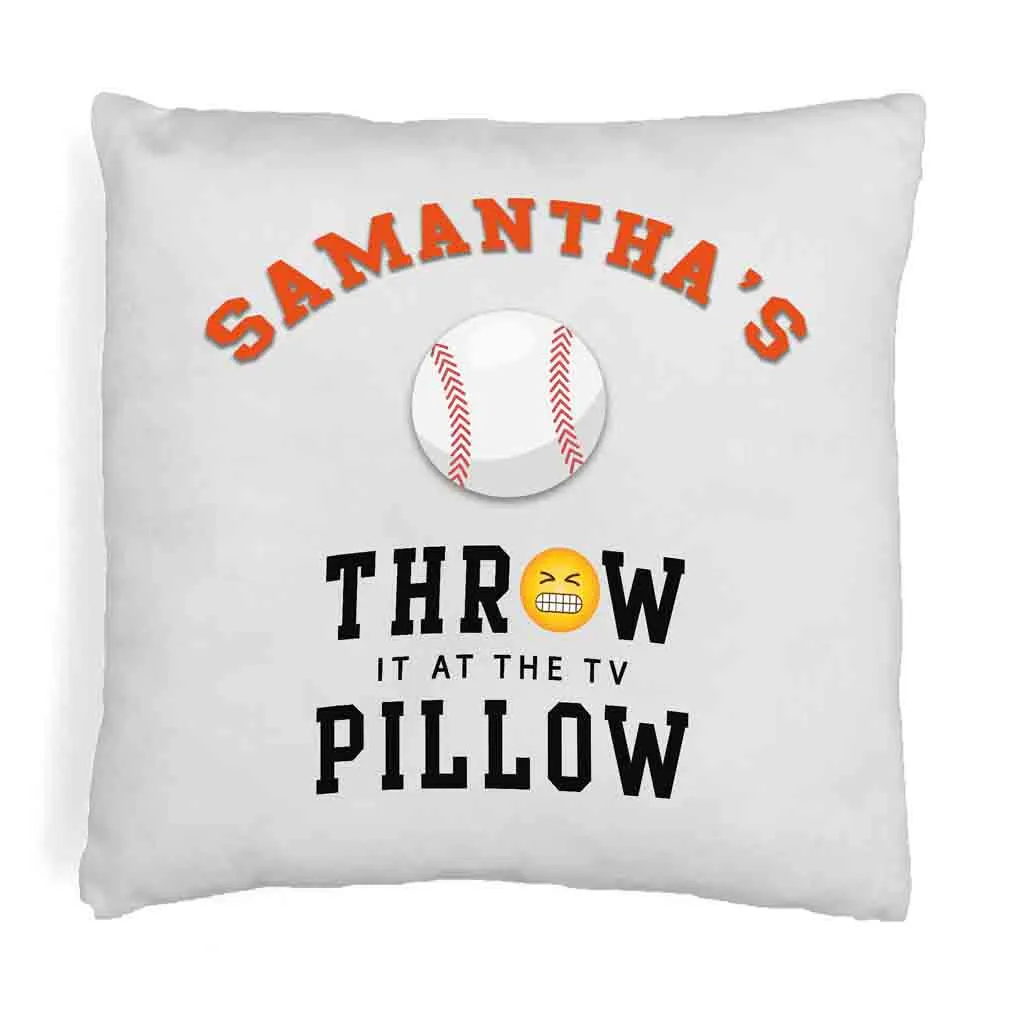 Baseball Fan Personalized Throw it at the TV Pillow Cover