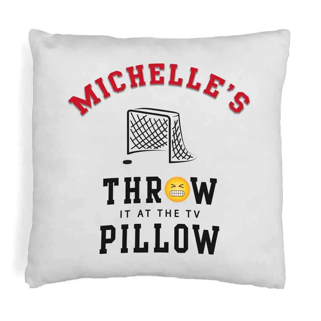 Hockey Fan Personalized Throw it at the TV Pillow Cover