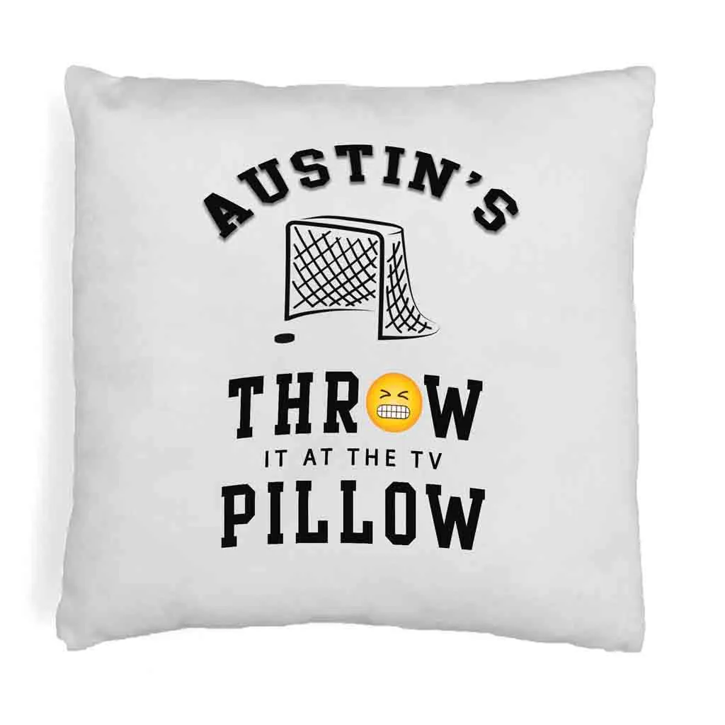 Hockey Fan Personalized Throw it at the TV Pillow Cover