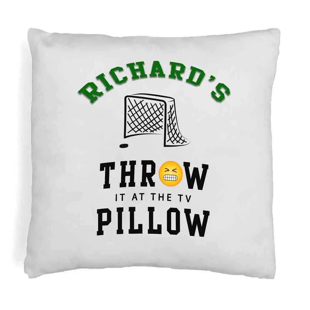 Hockey Fan Personalized Throw it at the TV Pillow Cover