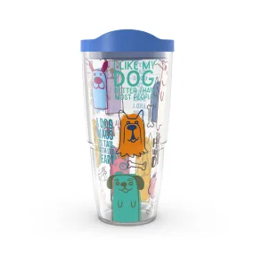 Tervis Dog Sayings Tumbler - 24oz